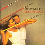 Roxy Music & Bryan Ferry - Flesh + Blood