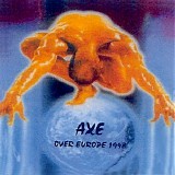 Axe - Over Europe 1998