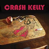 Crash Kelly - One More Heart Attack