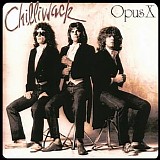 Chilliwack - Opus X