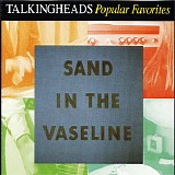 Talking Heads - Sand In The Vaseline - Popular Favorites 1976-1983