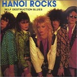 Hanoi Rocks - Self Destruction Blues