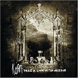 KoRn - Take A Look In The Mirror