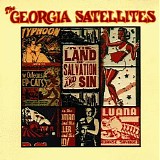 Georgia Satellites - In The Land Of Salvation And Sin