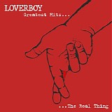 Loverboy - Greatest Hits... The Real Thing