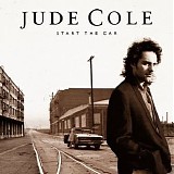 Jude Cole - Start The Car