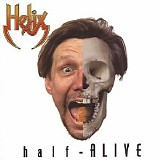 Helix - Half Alive