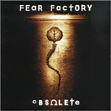 Fear Factory - Obsolete