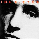 Idle Eyes - Idle Eyes