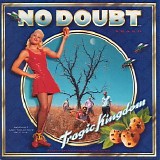 No Doubt - Tragic Kingdom