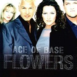 Ace Of Base - Flowers