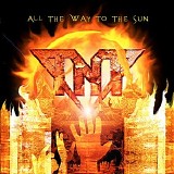 TNT - All The Way To The Sun