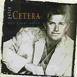 Peter Cetera - One Clear Voice