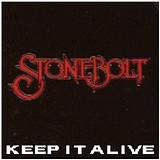 Stonebolt - Keep It Alive