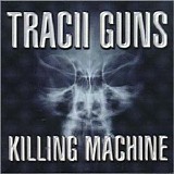 Tracii Guns - Killing Machine