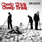 Cheap Trick - The Latest