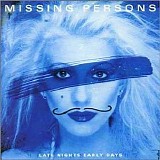 Missing Persons - Late Nights Early Days