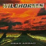 Wild Horses - Dead Ahead