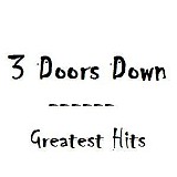 3 Doors Down - Greatest Hits