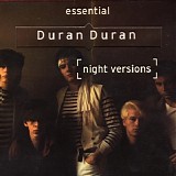 Duran Duran - Essential Duran Duran (Night Versions)