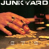 Junkyard - Sixes Sevens & Nines