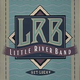 Little River Band - Get Lucky