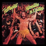 Ted Nugent - Intensities In 10 Cities