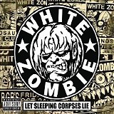 White Zombie - Let Sleeping Corpses Lie