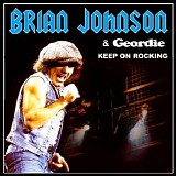 Brian Johnson & Geordie - Keep On Rocking