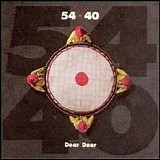 54-40 - Dear Dear