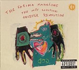 The Fatima Mansions - The Only Solution: Another Revolution