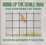 Alternative TV - Vibing Up The Senile Old Man