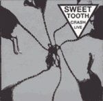 Sweet Tooth - Crash Live