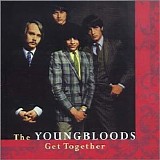 The Youngbloods - Get Together....The Best Of