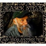 Seasick Steve - Man from Another Time