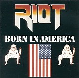 Riot - Born In America