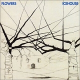 Icehouse - Flowers