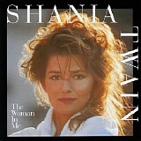 Shania Twain - The Woman In Me