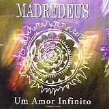 Madredeus - Um Amor Infinito