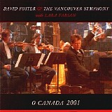 David Foster & Lara Fabian - O Canada 2001