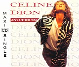 Celine Dion - (If There Was) Any Other Way