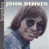 John Denver - Legendary John Denver