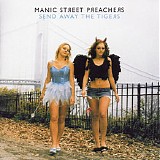 Manic Street Preachers - Send Away The Tigers