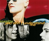 Roxette - You Don't Understand Me