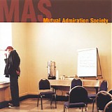 Mutual Admiration Society - Mutual Admiration Society