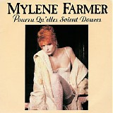 Mylene Farmer - Pourvu Qu'elles Soient Douces