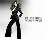 Celine Dion - Taking Chances