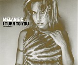 Melanie C - I Turn To You [CD 1]