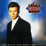 Rick Astley - Whenever You Need Somebody