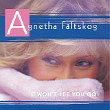 Agnetha FÃ¤ltskog - I Won't Let You Go